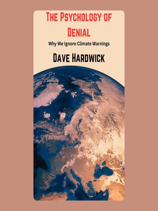 Title details for The Psychology of Denial by Dave Hardwick - Wait list